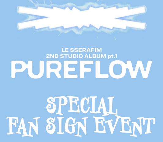 LE SSERAFIM PUREFLOW ALBUM 260722 MUSICPLANT FAN SIGN EVENT